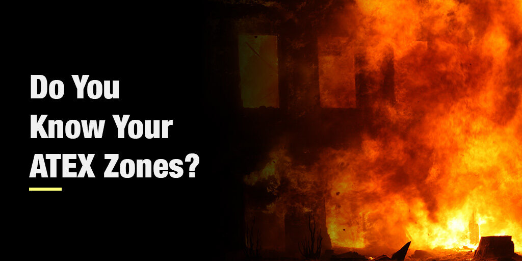 On the right a building is engulfed in flames and smoke. On the left, large white text on a black background reads "Do You Know Your ATEX Zones?"