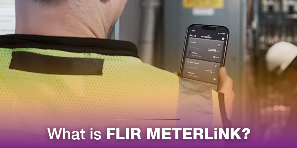 A man in a high-vis jacket is looking at a smartphone with the METERLiNK App open. At the bottom of the image, large white text on a translucent purple/pink background reads "What is FLIR METERLiNK?"